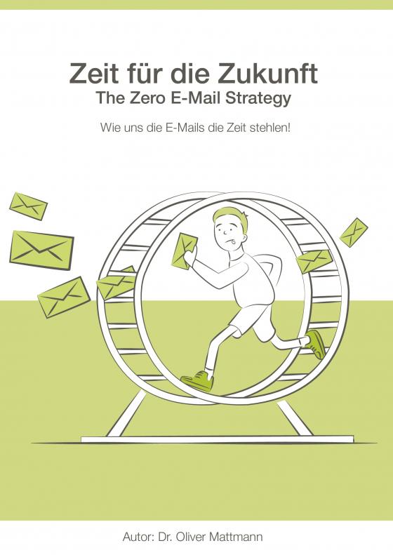 Cover-Bild Zeit für die Zukunft - The Zero E-Mail Strategy