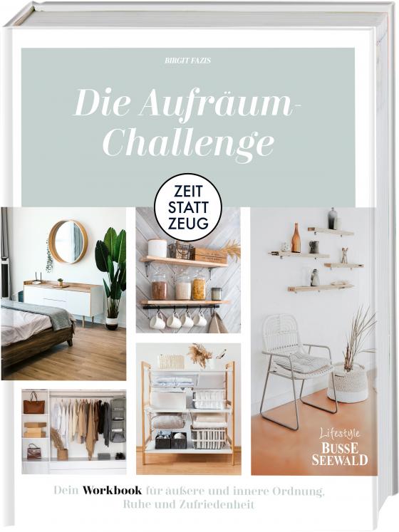 Cover-Bild Zeit statt Zeug: Die Aufräum-Challenge.