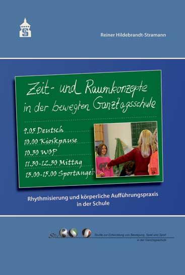 Cover-Bild Zeit- und Raumkonzepte in der bewegten Ganztagsschule