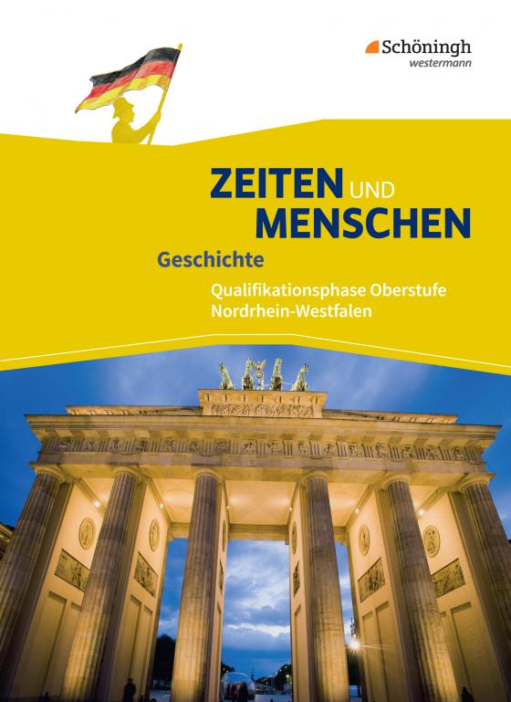Cover-Bild Zeiten und Menschen - Geschichtswerk für die gymnasiale Oberstufe in Nordrhein-Westfalen u.a. - Ausgabe 2014