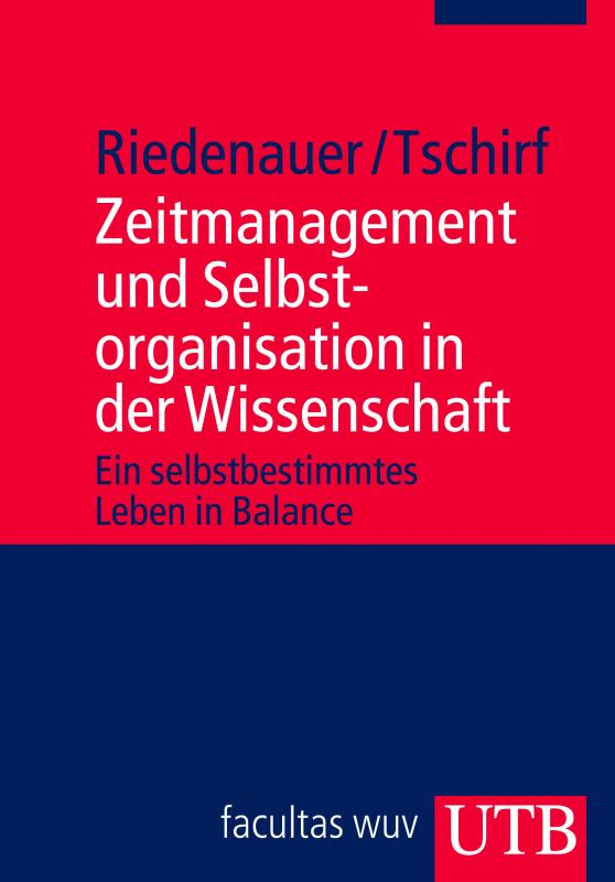 Cover-Bild Zeitmanagement und Selbstorganisation in der Wissenschaft