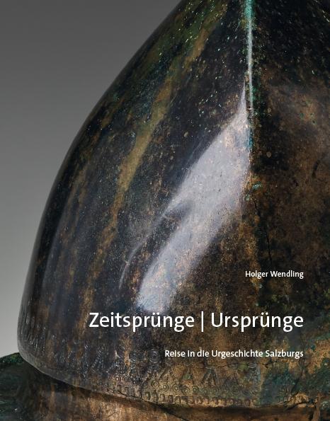 Cover-Bild Zeitsprünge / Ursprünge – Reise in die Urgeschichte Salzburgs