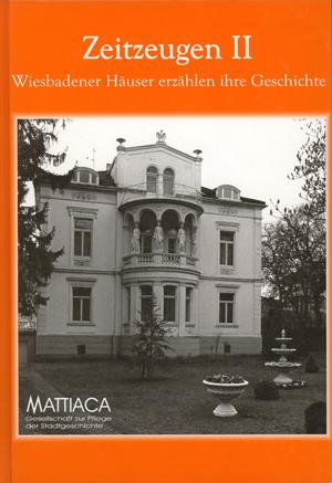 Cover-Bild Zeitzeugen. Wiesbadener Häuser erzählen ihre Geschichte / Zeitzeugen II. Wiesbadener Häuser erzählen ihre Geschichte