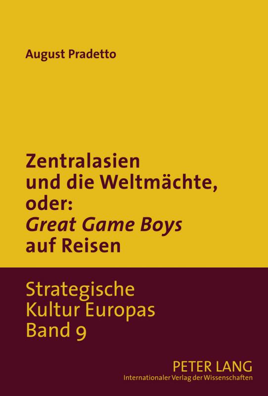 Cover-Bild Zentralasien und die Weltmächte, oder: «Game Boys» auf Reisen