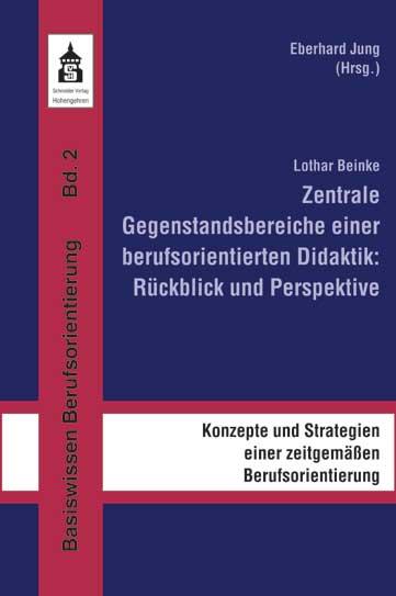 Cover-Bild Zentrale Gegenstandsbereiche einer berufsorientierten Didaktik: Rückblick und Perspektive