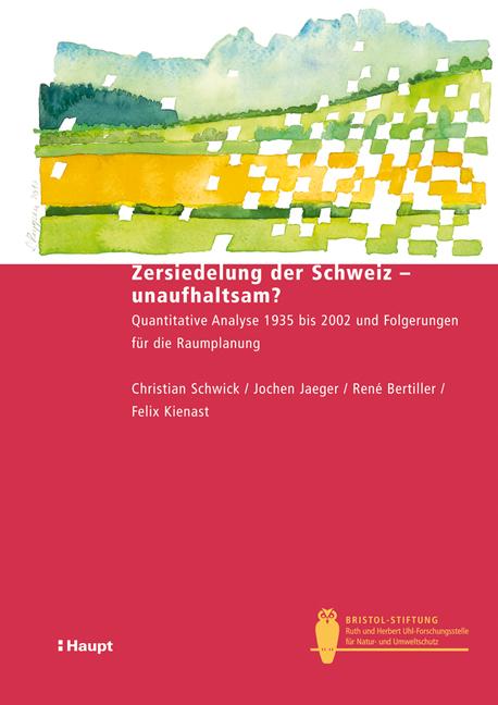 Cover-Bild Zersiedelung der Schweiz - unaufhaltsam?