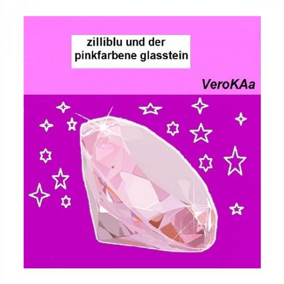 Cover-Bild Zilliblu und der pinkfarbene Glasstein