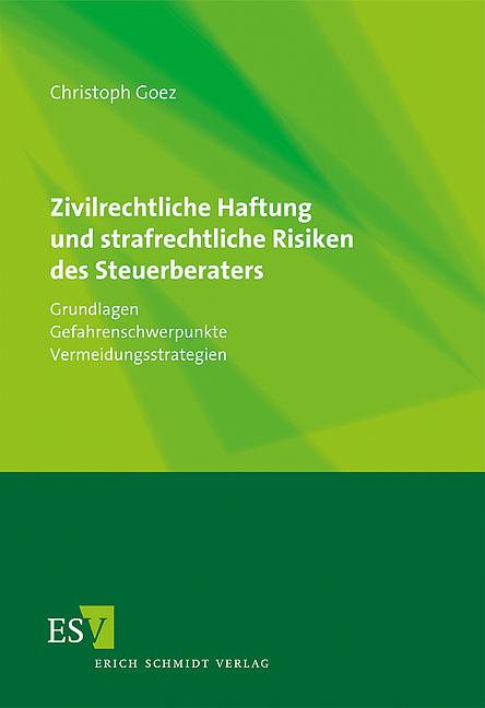 Cover-Bild Zivilrechtliche Haftung und strafrechtliche Risiken des Steuerberaters