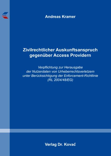 Cover-Bild Zivilrechtlicher Auskunftsanspruch gegenüber Access Providern