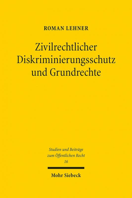 Cover-Bild Zivilrechtlicher Diskriminierungsschutz und Grundrechte