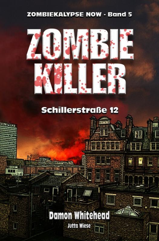 Cover-Bild ZOMBIEKALPYSE NOW / ZOMBIE-KILLER 1: Schillerstr. 12