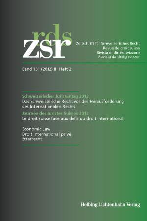 Cover-Bild ZSR Band 131 (2012) II Heft 2 - Schweizerischer Juristentag 2012 / Journée des Juristes Suisses 2012
