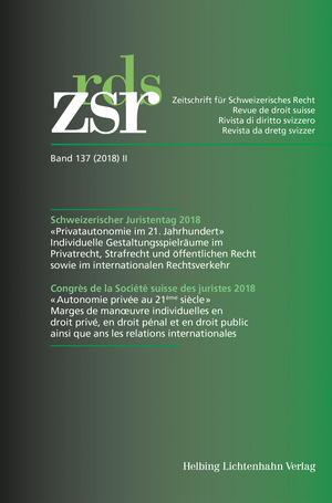 Cover-Bild ZSR Band 137 (2018) II - Schweizerischer Juristentag 2018