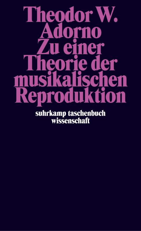 Cover-Bild Zu einer Theorie der musikalischen Reproduktion