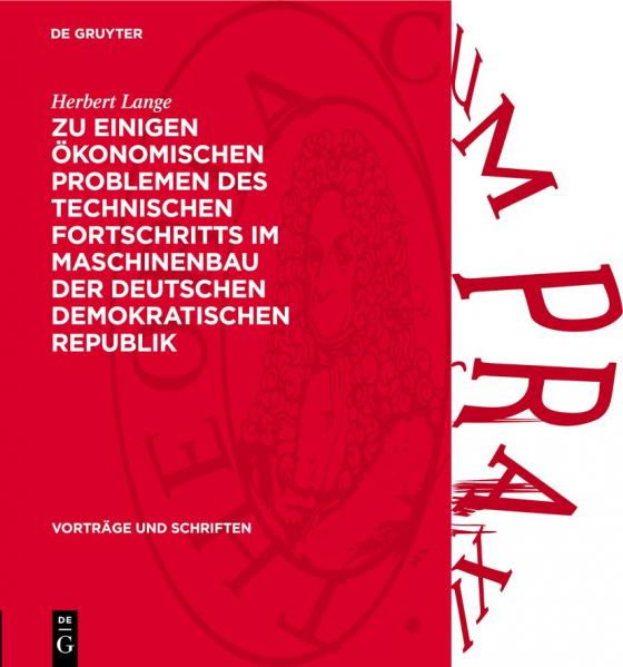 Cover-Bild Zu einigen ökonomischen Problemen des technischen Fortschritts im Maschinenbau der Deutschen Demokratischen Republik