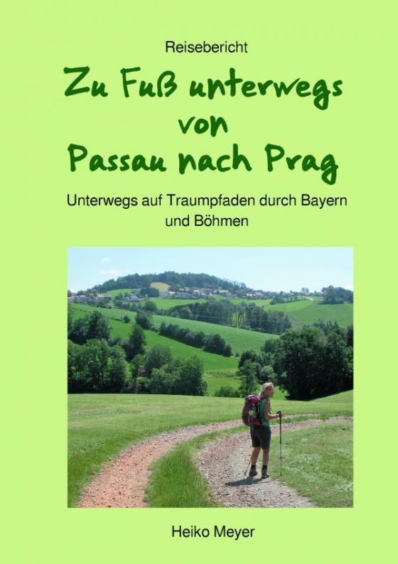 Cover-Bild Zu Fuß unterwegs von Passau nach Prag