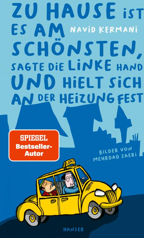 Cover-Bild Zu Hause ist es am schönsten, sagte die linke Hand und hielt sich an der Heizung fest