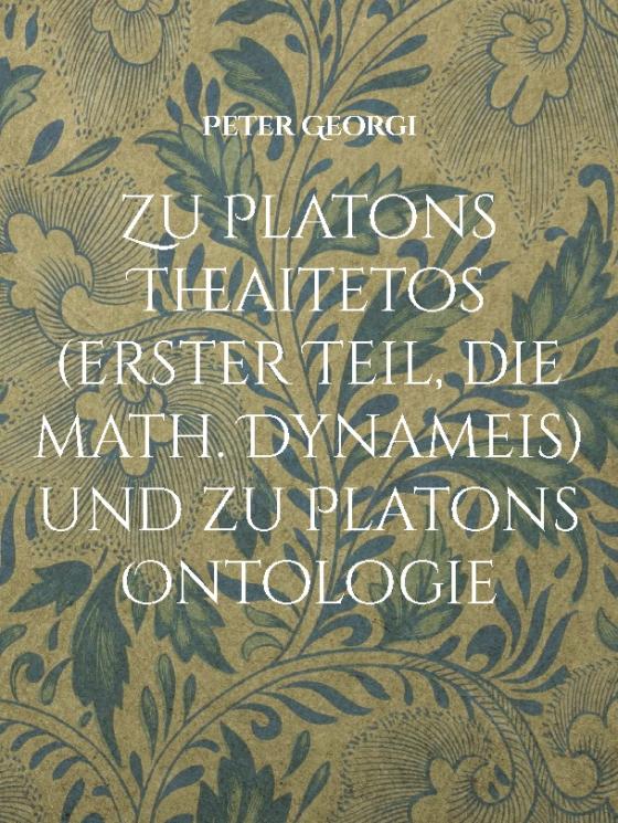 Cover-Bild Zu Platons Theaitetos (erster Teil, die math. Dynameis) und zu Platons Ontologie