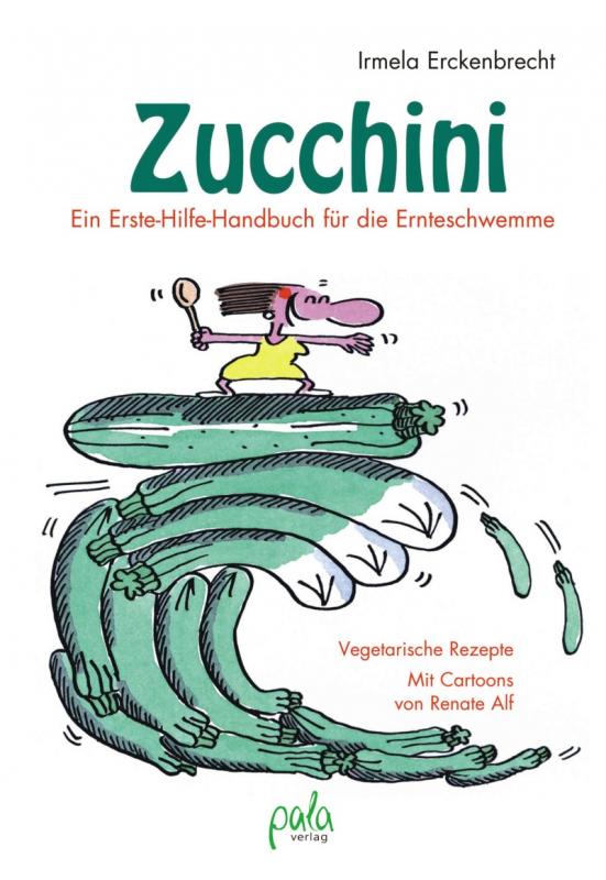 Cover-Bild Zucchini - Ein Erste-Hilfe-Handbuch für die Ernteschwemme