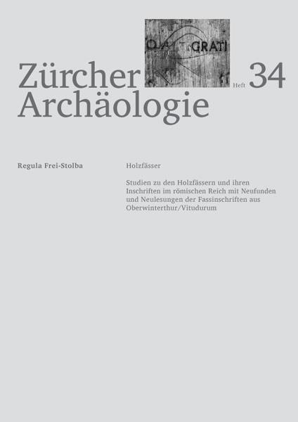 Cover-Bild Zürcher Archäologie, Heft 34, Holzfässer
