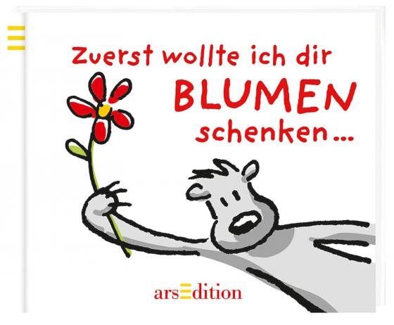 Cover-Bild Zuerst wollte ich dir Blumen schenken