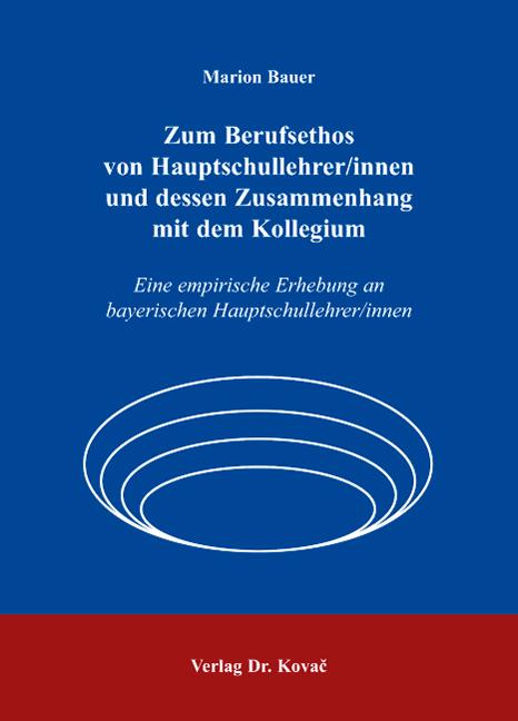 Cover-Bild Zum Berufsethos von Hauptschullehrer/innen und dessen Zusammenhang mit dem Kollegium