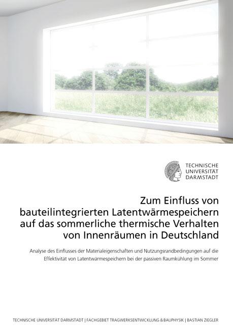 Cover-Bild Zum Einfluss von bauteilintegrierten Latentwärmespeichern auf das sommerliche thermische Verhalten von Innenräumen in Deutschland