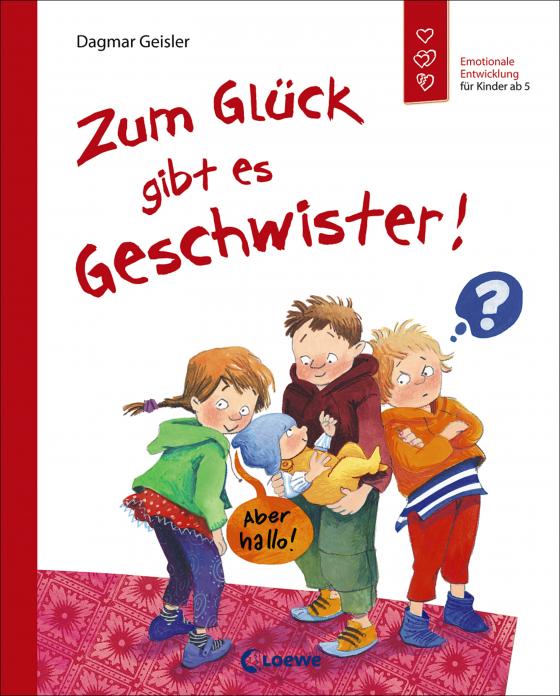 Cover-Bild Zum Glück gibt es Geschwister! (Starke Kinder, glückliche Eltern)