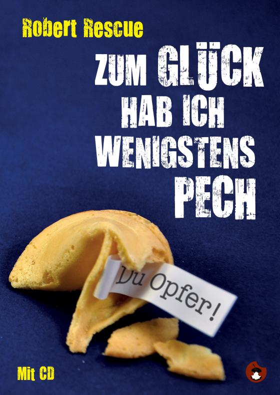 Cover-Bild Zum Glück hab ich wenigstens Pech