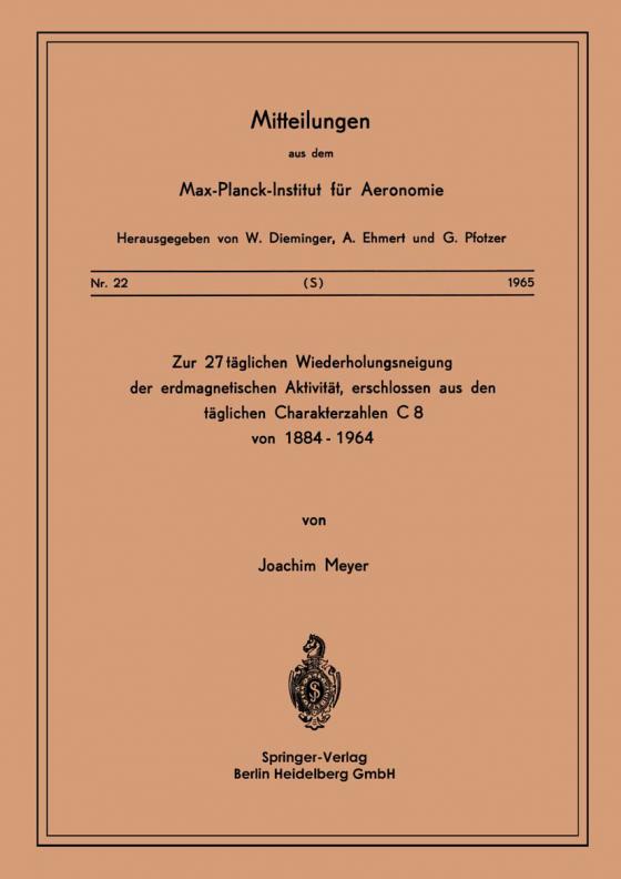 Cover-Bild Zur 27-täglichen Wiederholungsneigung der erdmagnetischen Aktivität, erschlossen aus den täglichen Charakterzahlen C8 von 1884–1964