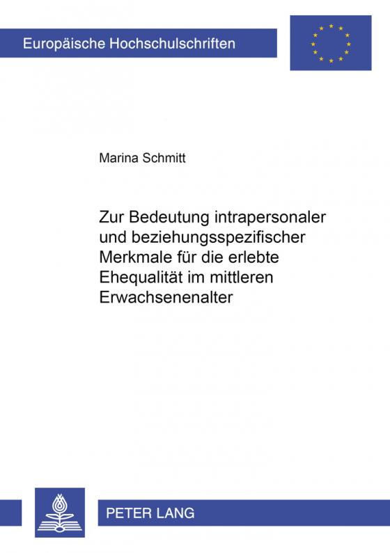 Cover-Bild Zur Bedeutung intrapersonaler und beziehungsspezifischer Merkmale für die erlebte Ehequalität im mittleren Erwachsenenalter