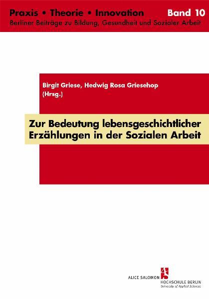 Cover-Bild Zur Bedeutung lebensgeschichtlicher Erzählungen in der Sozialen Arbeit