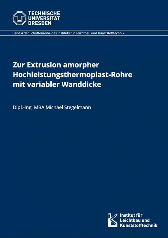 Cover-Bild Zur Extrusion amorpher Hochleistungsthermoplast-Rohre mit variabler Wanddicke