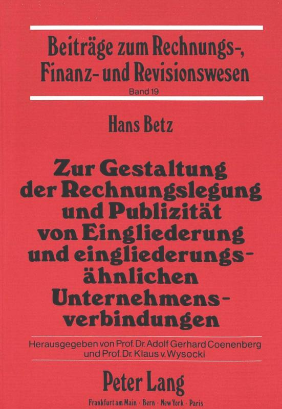 Cover-Bild Zur Gestaltung der Rechnungslegung und Publizität von Eingliederung und eingliederungsähnlichen Unternehmensverbindungen