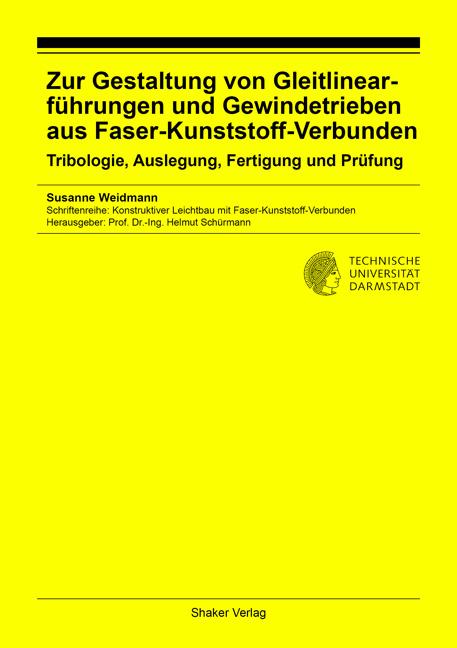 Cover-Bild Zur Gestaltung von Gleitlinearführungen und Gewindetrieben aus Faser-Kunststoff-Verbunden