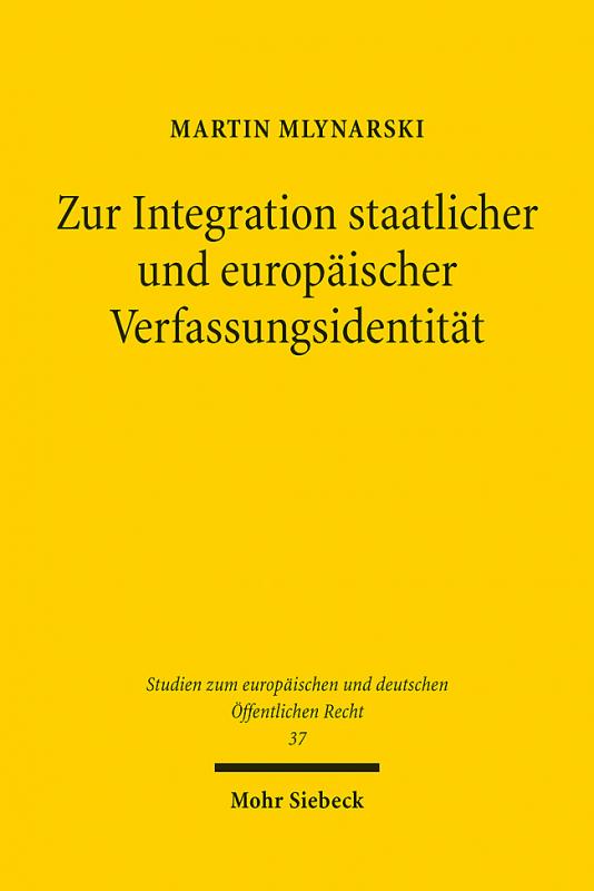 Cover-Bild Zur Integration staatlicher und europäischer Verfassungsidentität