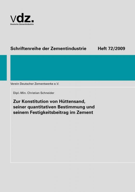 Cover-Bild Zur Konstitution von Hüttensand, seiner quantitativen Bestimmung und seinem Festigkeitsbeitrag im Zement