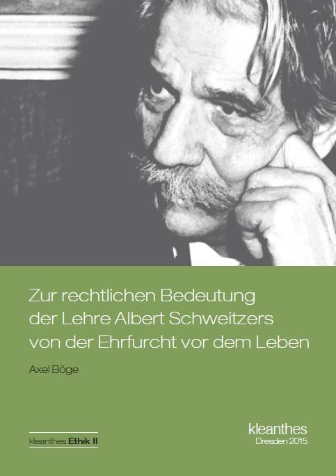 Cover-Bild Zur rechtlichen Bedeutung der Lehre Albert Schweitzers von der Ehrfurcht vor dem Leben