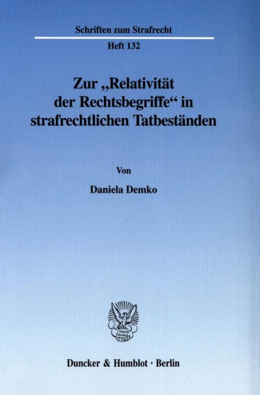 Cover-Bild Zur "Relativität der Rechtsbegriffe" in strafrechtlichen Tatbeständen.