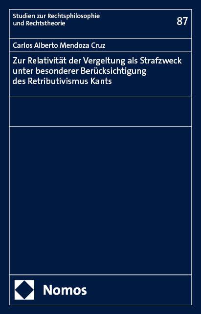 Cover-Bild Zur Relativität der Vergeltung als Strafzweck unter besonderer Berücksichtigung des Retributivismus Kants