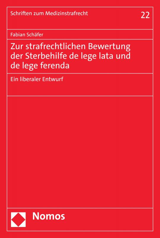 Cover-Bild Zur strafrechtlichen Bewertung der Sterbehilfe de lege lata und de lege ferenda