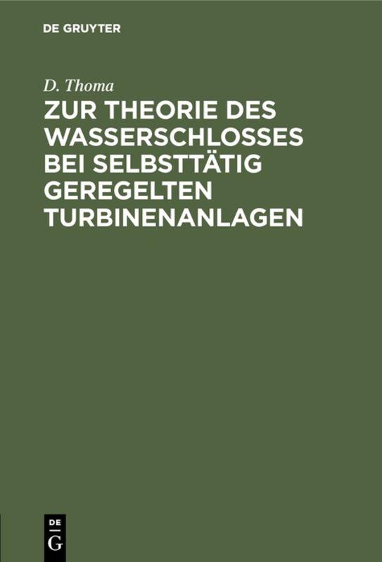 Cover-Bild Zur Theorie des Wasserschlosses bei selbsttätig geregelten Turbinenanlagen