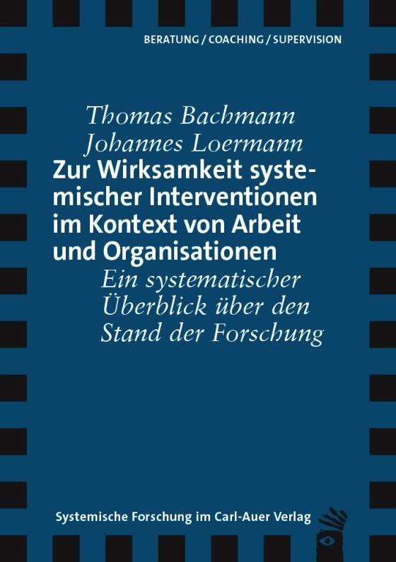 Cover-Bild Zur Wirksamkeit systemischer Interventionen im Kontext von Arbeit und Organisationen