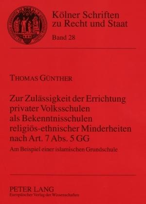 Cover-Bild Zur Zulässigkeit der Errichtung privater Volksschulen als Bekenntnisschulen religiös-ethnischer Minderheiten nach Art. 7 Abs. 5 GG