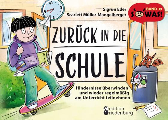 Cover-Bild Zurück in die Schule - Hindernisse überwinden und wieder regelmäßig am Unterricht teilnehmen