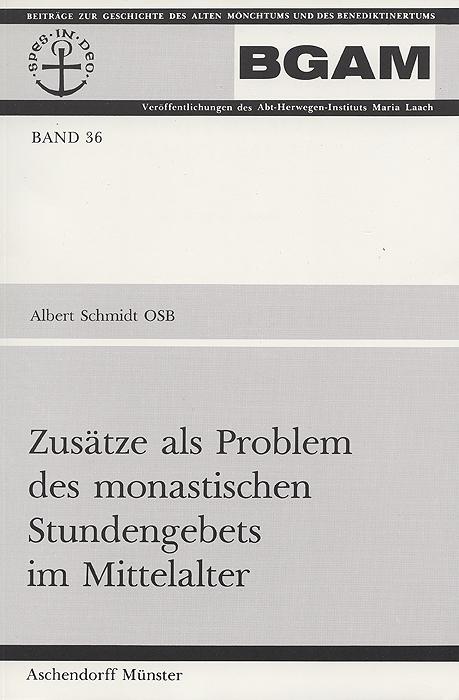 Cover-Bild Zusätze als Problem des monastischen Stundengebets im Mittelalter