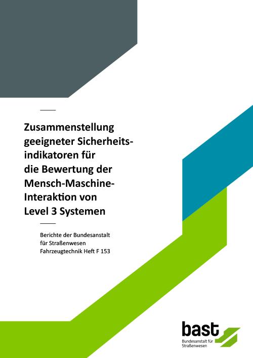 Cover-Bild Zusammenstellung geeigneter Sicherheitsindikatoren für die Bewertung der Mensch-Maschine-Interaktion von Level 3 Systemen