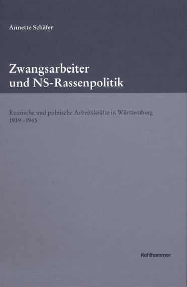 Cover-Bild Zwangsarbeiter und NS-Rassenpolitik