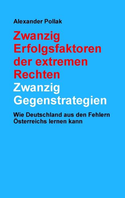 Cover-Bild Zwanzig Erfolgsfaktoren der extremen Rechten: Zwanzig Gegenstrategien