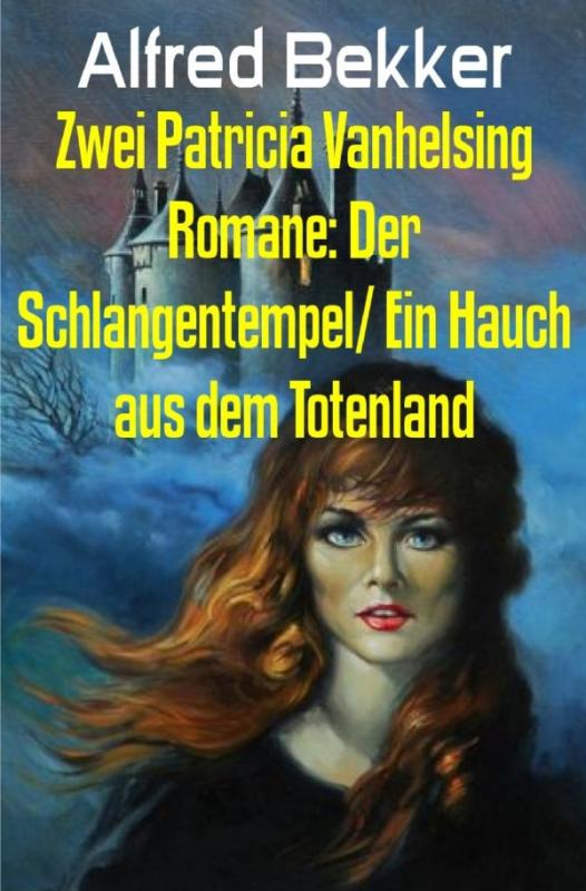 Cover-Bild Zwei Patricia Vanhelsing Romane: Der Schlangentempel/ Ein Hauch aus dem Totenland